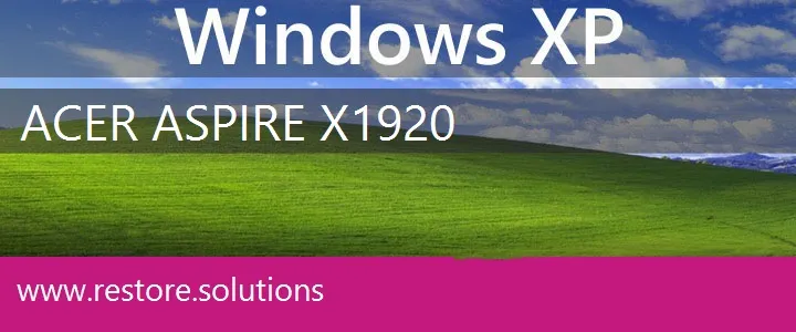 Acer Aspire X1920 windows xp recovery