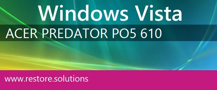 Acer Predator PO5-610 windows vista recovery