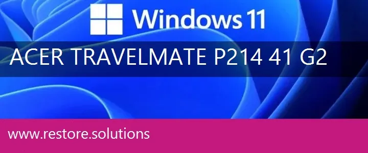 Acer TravelMate P214-41-G2 windows 11 recovery