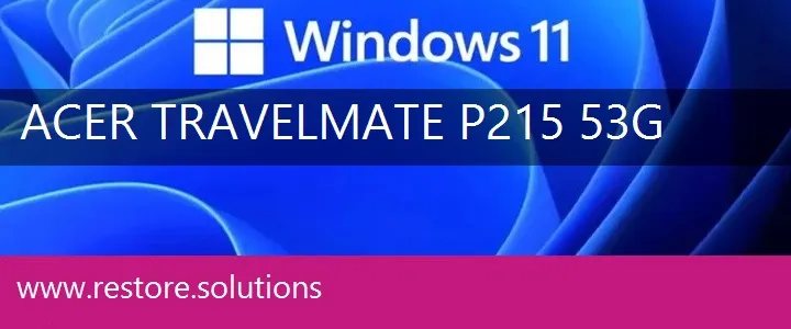 Acer TravelMate P215-53G windows 11 recovery