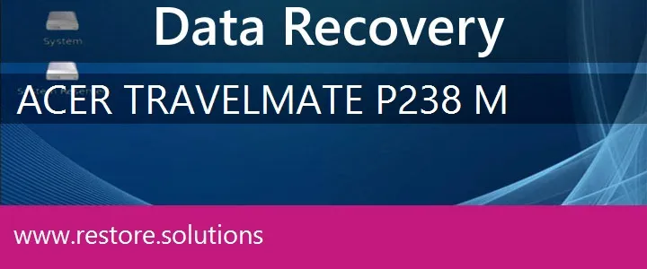 Acer TravelMate P238-M data recovery