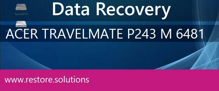 Acer TravelMate P243-M-6481 data recovery