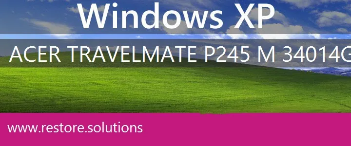 Acer TravelMate P245-M-34014G50Mtkk windows xp recovery