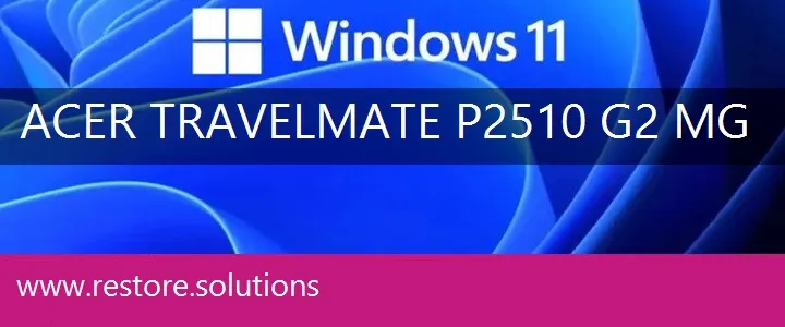 Acer TravelMate P2510-G2-MG windows 11 recovery