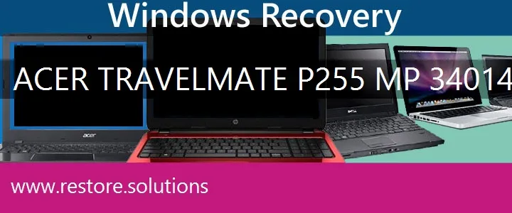Acer TravelMate P255-MP-34014G50Mtkk Laptop recovery