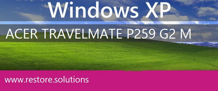 Acer TravelMate P259-G2-M windows xp recovery