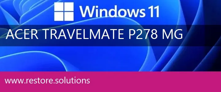 Acer TravelMate P278-MG windows 11 recovery