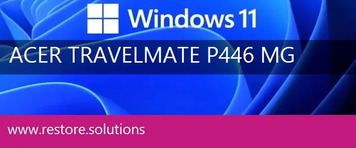 Acer TravelMate P446-MG windows 11 recovery
