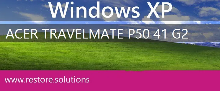 Acer TravelMate P50-41-G2 windows xp recovery
