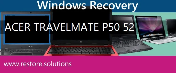 Acer TravelMate P50-52 Laptop recovery