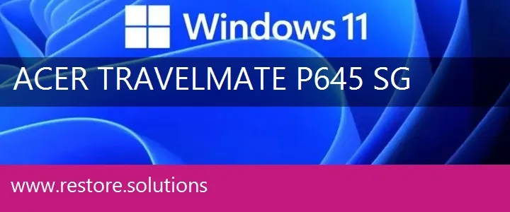 Acer TravelMate P645-SG windows 11 recovery