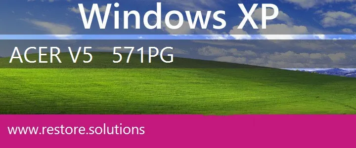 Acer V5 - 571PG windows xp recovery