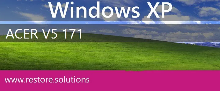 Acer V5-171 windows xp recovery