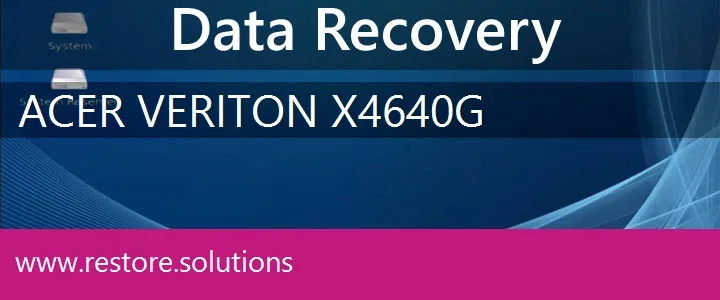Acer Veriton X4640G data recovery