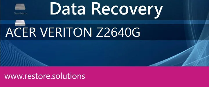 Acer Veriton Z2640G data recovery