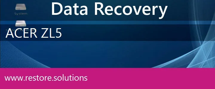 Acer Zl5 data recovery