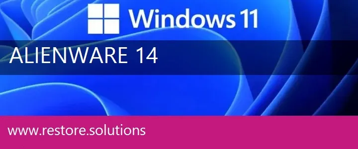 Alienware 14 windows 11 recovery