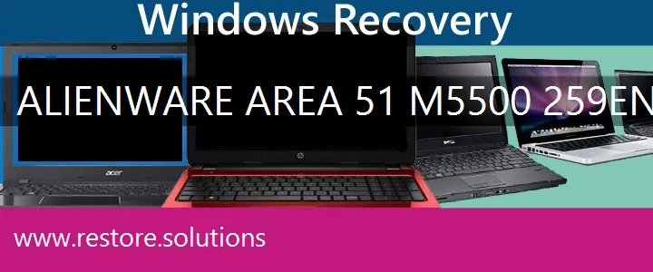 Alienware Area-51 M5500 259EN3 Laptop recovery