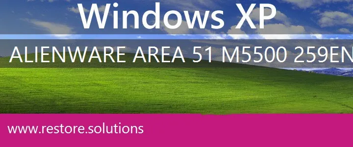 Alienware Area-51 M5500 259EN3 windows xp recovery