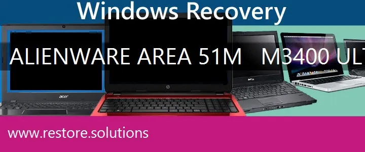 Alienware Area 51M - m3400 Ultraportable Laptop recovery