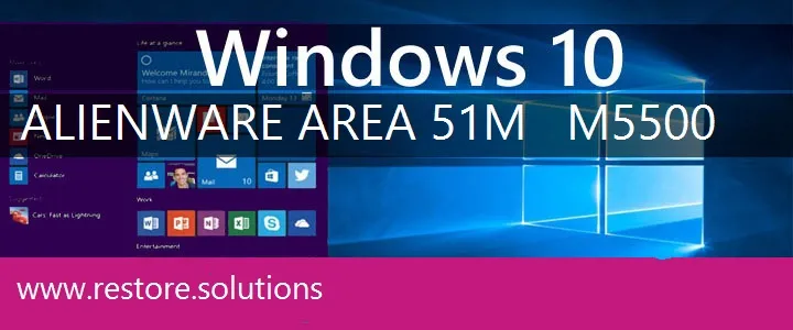 Alienware Area 51M - m5500 windows 10 recovery