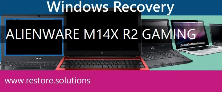 Alienware M14x R2 Gaming Laptop recovery