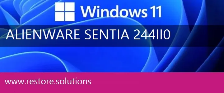 Alienware Sentia 244II0 windows 11 recovery