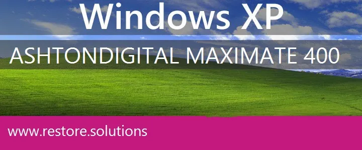 Ashton Digital MaxiMate 400 windows xp recovery