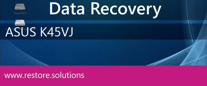 Asus K45VJ data recovery