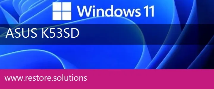 Asus K53SD windows 11 recovery