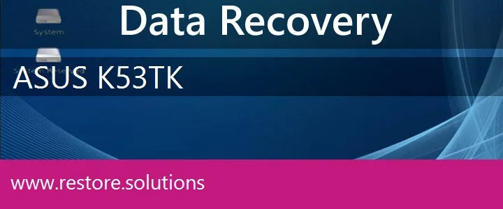 Asus K53TK data recovery