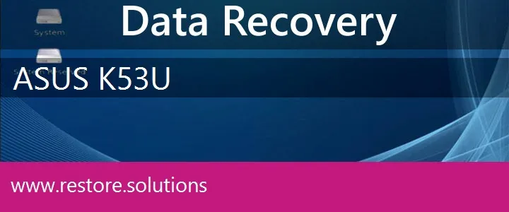 Asus K53u data recovery