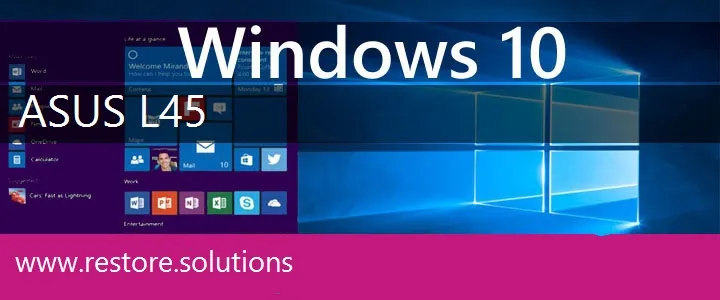 Asus L45 windows 10 recovery