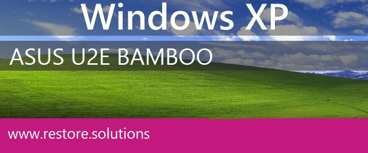 Asus U2E BAMBOO windows xp recovery