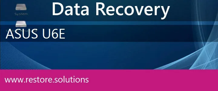 Asus U6E data recovery