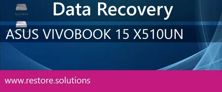 Asus VivoBook 15 X510UN data recovery