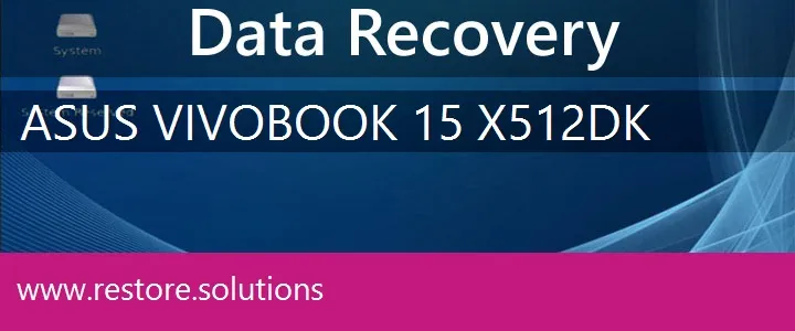 Asus VivoBook 15 X512DK data recovery