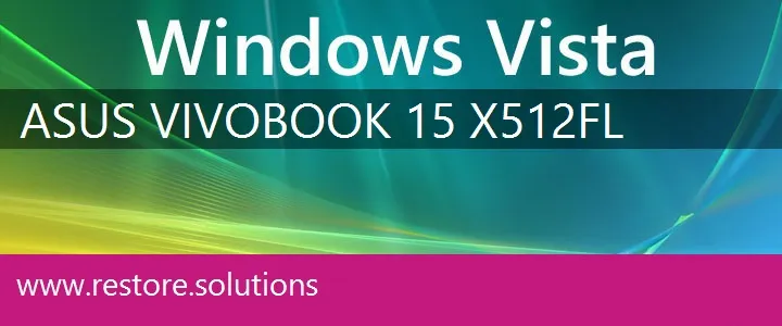 Asus VivoBook 15 X512FL windows vista recovery