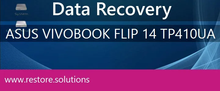 Asus VivoBook Flip 14 TP410UA data recovery