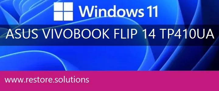 Asus VivoBook Flip 14 TP410UA windows 11 recovery