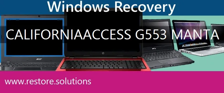 California Access G553 Manta Laptop recovery