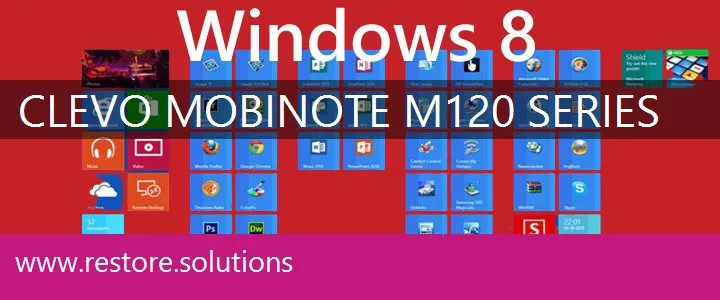Clevo MobiNote M120 Series windows 8 recovery