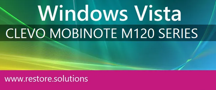 Clevo MobiNote M120 Series windows vista recovery