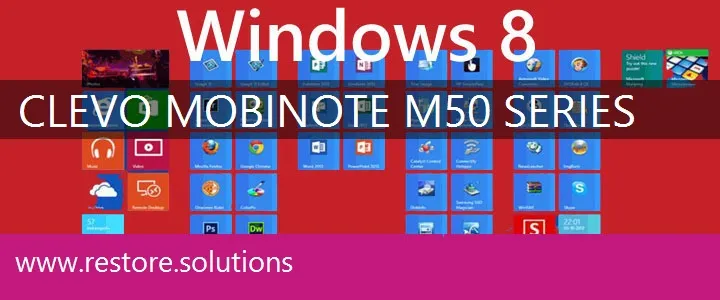 Clevo MobiNote M50 Series windows 8 recovery