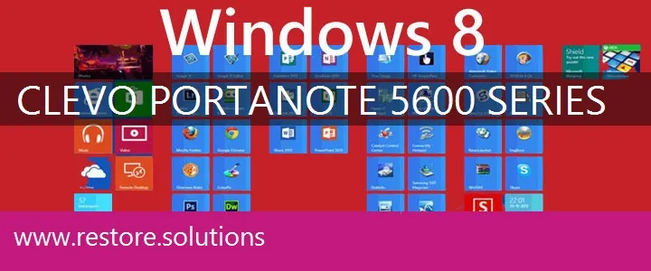 Clevo PortaNote 5600 Series windows 8 recovery