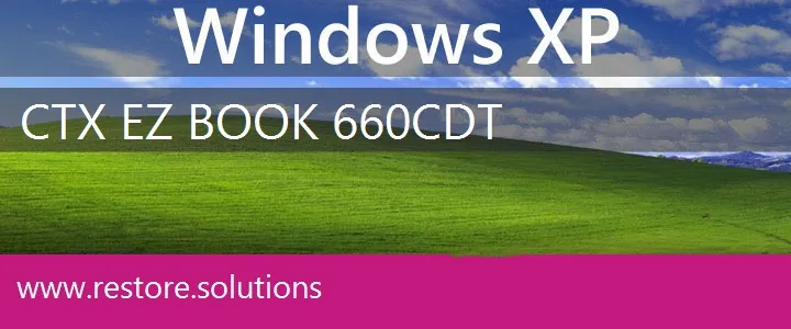 CTX EZ Book 660CDT windows xp recovery