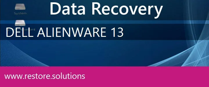 Dell Alienware 13 data recovery