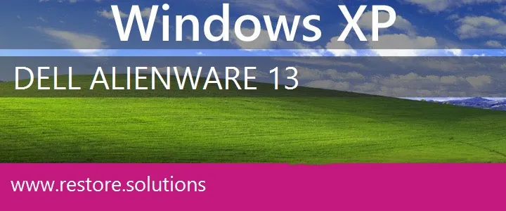 Dell Alienware 13 windows xp recovery