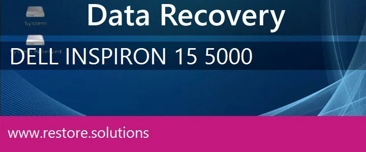 Dell Inspiron 15 5000 data recovery