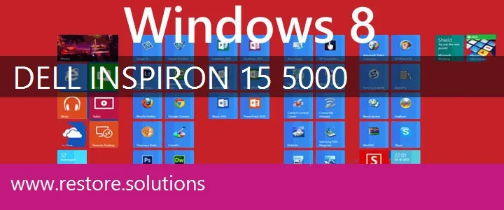 Dell Inspiron 15 5000 windows 8 recovery